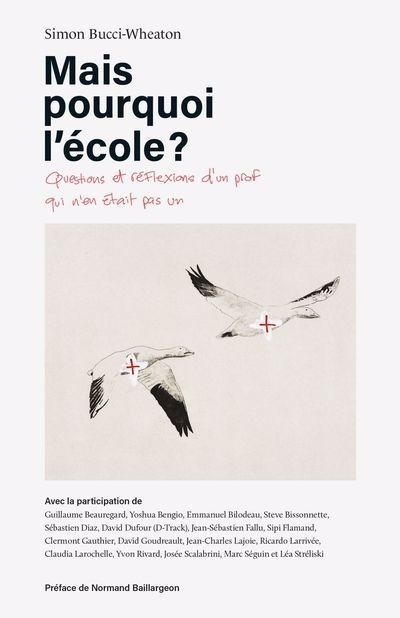 Mais pourquoi l'école ? : Questions et réflexions d'un prof qui n'en était pas un | Bucci-Wheaton, Simon