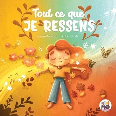 Tout ce que je ressens | Bergeron, Vanessa (Auteur) | Lacoste, Virginie (Illustrateur)