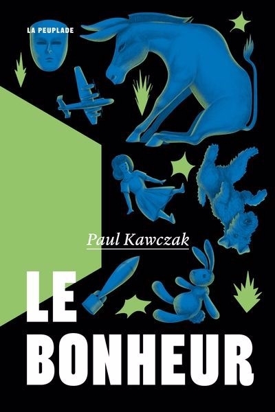 bonheur (Le) | Kawczak, Paul (Auteur)