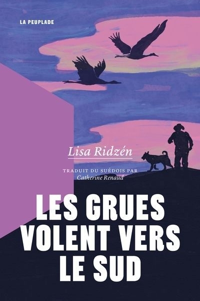 grues volent vers le sud (Les) | Ridzén, Lisa (Auteur)