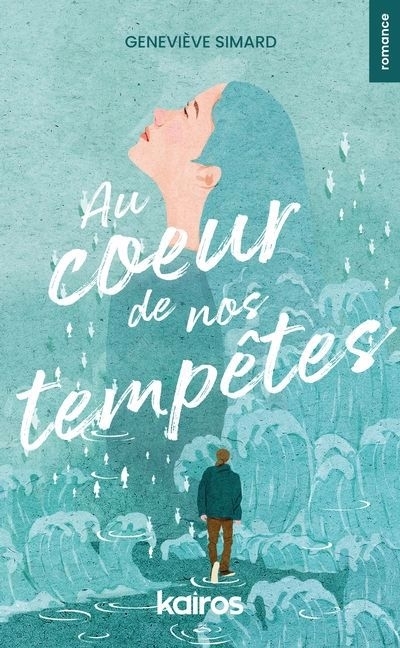 Au coeur de nos tempêtes | Simard, Geneviève (Auteur)