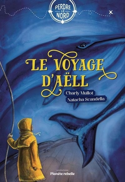 voyage d'Aëll (Le) | Mullot, Charly (Auteur) | Scandella, Natacha (Illustrateur)