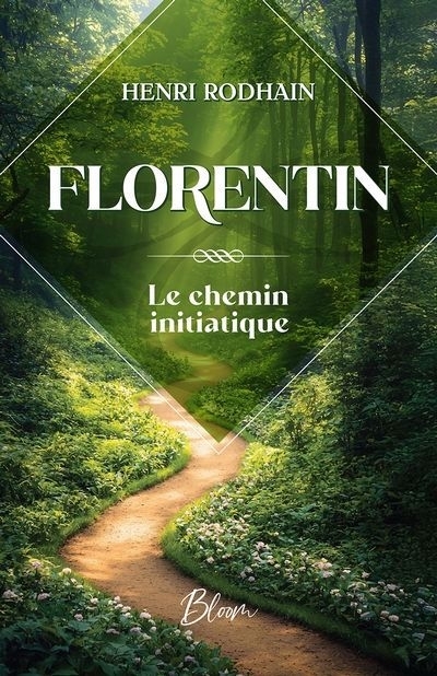 Florentin : Le chemin initiatique | Rodhain, Henri