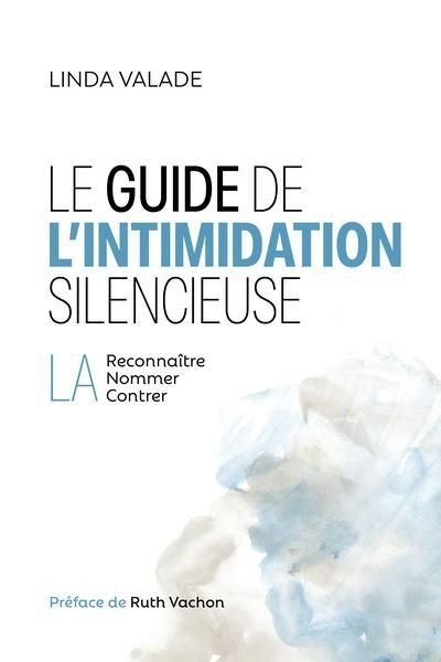 guide de l'intimidation silencieuse (Le) | Valade, Linda