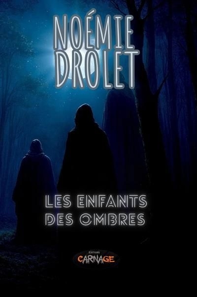 Les enfants des ombres | Drolet, Noémie
