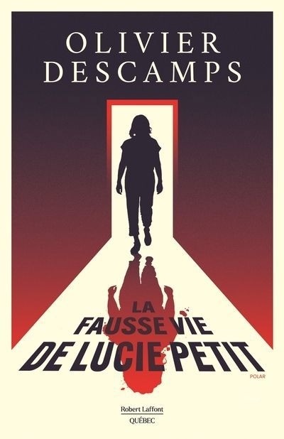 La fausse vie de Lucie Petit | Descamps, Olivier (Auteur)