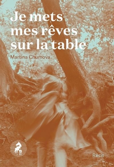 Je mets mes rêves sur la table | Chumova, Martina (Auteur)