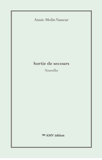 Sortie de secours | Molin Vasseur, Annie (Auteur)