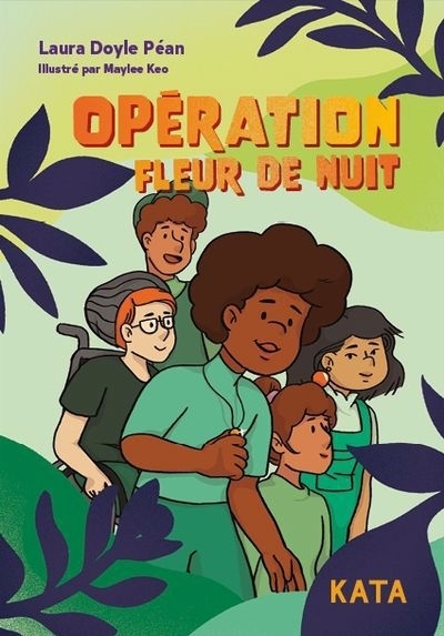 Opération Fleur de nuit | Doyle Péan, Laura (Auteur) | Keo, Maylee (Illustrateur)