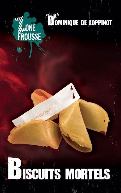 Biscuits mortels | Loppinot, Dominique de (Auteur)