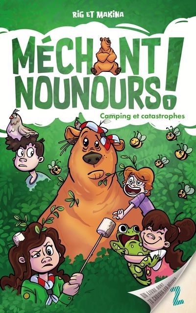 Méchant Nounours ! T.01 - Camping et catastrophes | Rodrigue, Pierre Rig | Makina