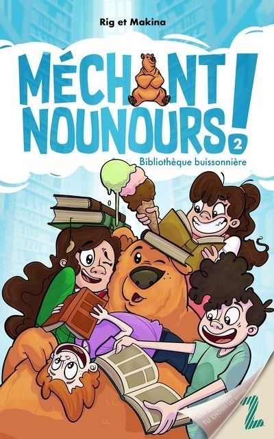 Méchant Nounours ! T.02 - Bibliothèque buissonnière | Rodrigue, Pierre Rig (Auteur) | Makina (Auteur)