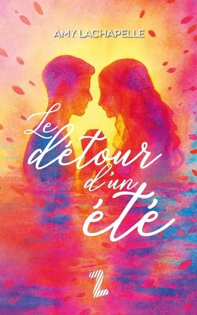 détour d'un été (Le) | Lachapelle, Amy