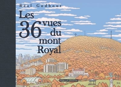 Les 36 vues du mont Royal | Godbout, Réal