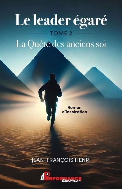 leader égaré (Le) T.02 - La Quête des anciens soi | Henri, Jean-François (Auteur)