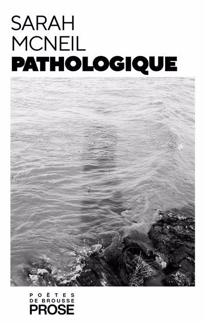 Pathologique | McNeil, Sarah (Auteur)