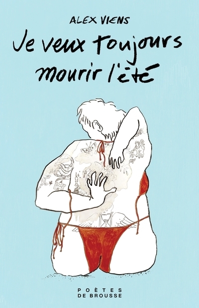 Je veux toujours mourir l'été | Viens, Alex (Auteur) | de la Riva, Rose (Illustrateur)