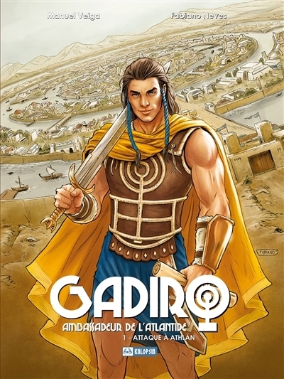 Gadiro : ambassadeur de l'Atlantide T.01 - Attaque à Athlan | Veiga, Manuel (Auteur) | Neves, Fabiano (Illustrateur)