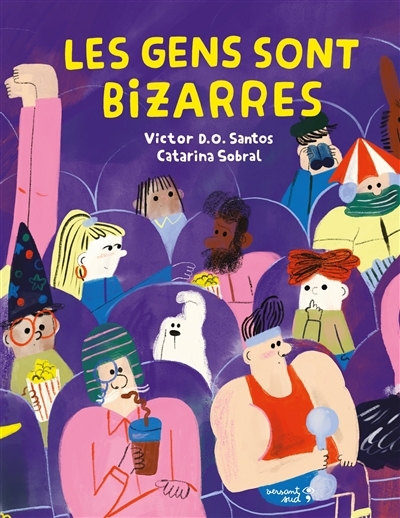 Les gens sont bizarres | Santos, Victor D.O. (Auteur) | Sobral, Catarina (Illustrateur)