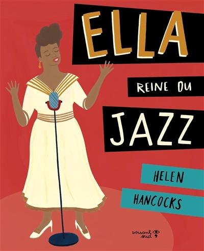 Ella, reine du jazz | Hancocks, Helen (Auteur)