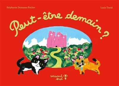 Peut-être demain ? | Demasse-Pottier, Stéphanie (Auteur) | David, Lucie (Illustrateur)
