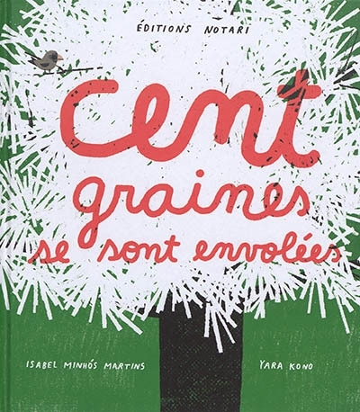 Cent graines se sont envolées | Martins, Isabel Minhos