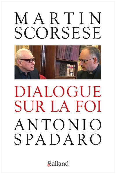 Dialogue sur la foi | Scorsese, Martin | Spadaro, Antonio 