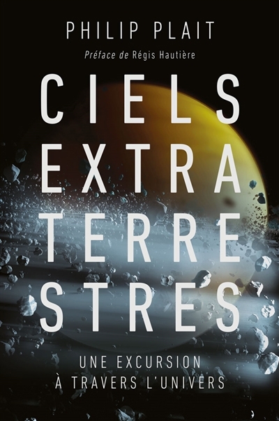 Ciels extra terre stress : une excursion à travers l'Univers | Plait, Philip C. (Auteur)