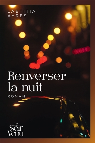 Renverser la nuit | Ayrès, Laetitia