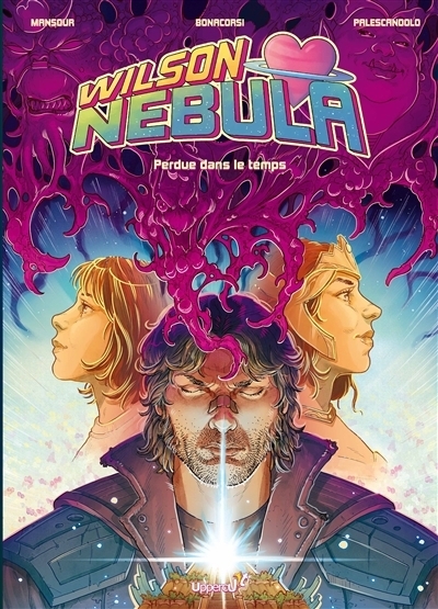 Wilson Nebula T.02 - Perdue dans le temps | Mansour, Fred (Auteur) | Bonacorsi, Gianenrico (Illustrateur)