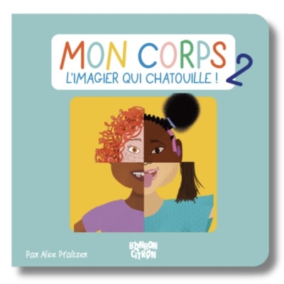 Mon corps : l'imagier qui chatouille !, Vol. 2 | Pfältzer, Alice