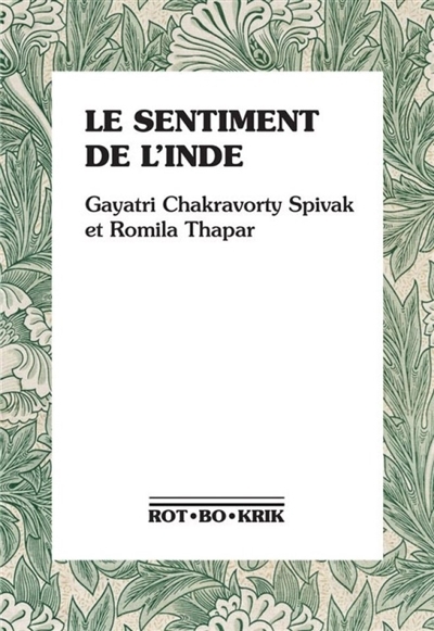 sentiment de l'Inde (Le) | Spivak, Gayatri Chakravorty (Auteur) | Thapar, Romila (Auteur)