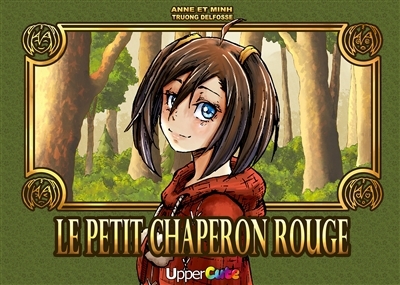 Petit Chaperon rouge (Le) | Truong Delfosse, Anne | Truong, Minh