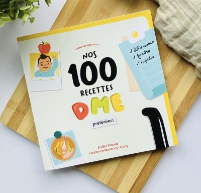 Bébé mange seul - Nos 100 recettes DME préférées | Pinard, Émilie