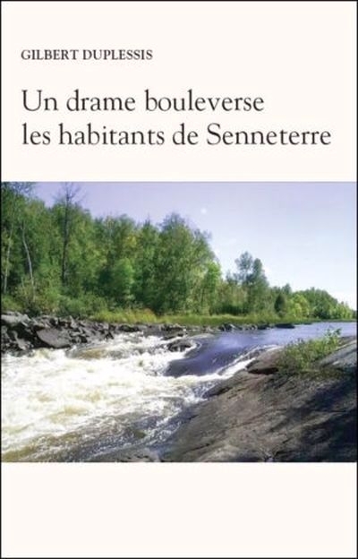 Un drame bouleverse les habitants de Senneterre | Duplessis, Gilbert
