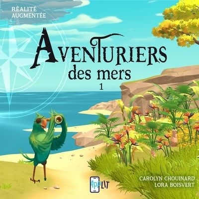Aventuriers des mers | Chouinard, Carolyn (Auteur) | Boisvert, Lora (Illustrateur)