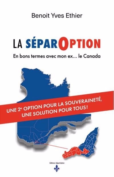SéparOption : en bons termes avec mon ex... le Canada (La) | Ethier, Benoit Yves (Auteur)