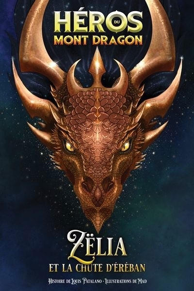Héros du Mont Dragon T.09 - Zëlia et la Chute d'Éréban | Patalano, Louis (Auteur) | Dandurand, Marie (Illustrateur)