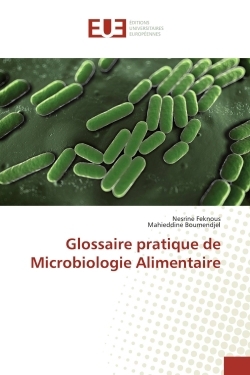 Glossaire pratique de Microbiologie Alimentaire | Feknous, Nesrine