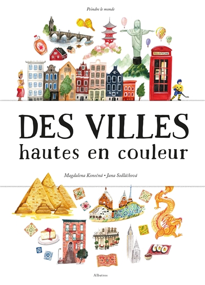 Des villes hautes en couleur | Sedlackova, Jana (Auteur) | Konecna, Magdalena (Illustrateur)