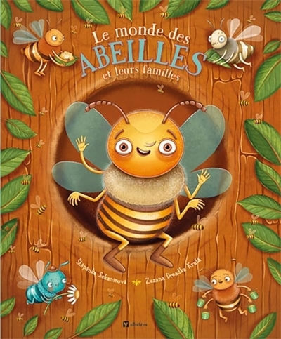 Le monde des abeilles et leurs familles | Sekaninova, Stepanka (Auteur) | Dreadka Kruta, Zuzana (Illustrateur)