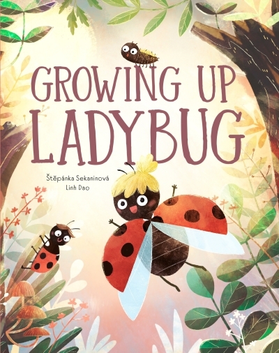 Little Heroes Vol.4 - Growing Up Ladybug | Sekaninova, Stepanka (Auteur) | Dao, Linh (Illustrateur)
