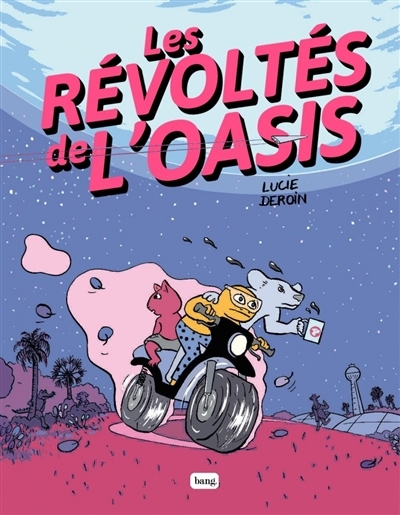 révoltés de l'Oasis (Les) | Deroin, Lucie (Auteur)