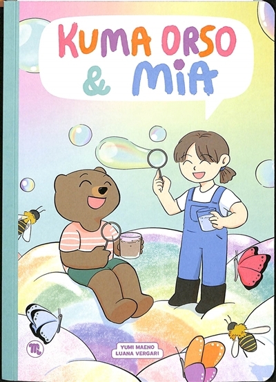 Kuma Orso & Mia | Vergari, Luana (Auteur) | Maeno, Yumi (Illustrateur)