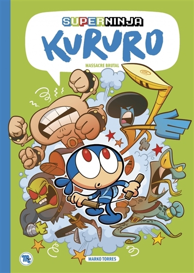 Super ninja Kururo T.02 - Massacre brutal | Torres, Marko