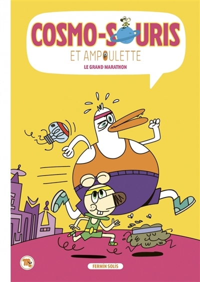 Cosmo-souris et Ampoulette - Le grand marathon | Solis, Fermin (Auteur)
