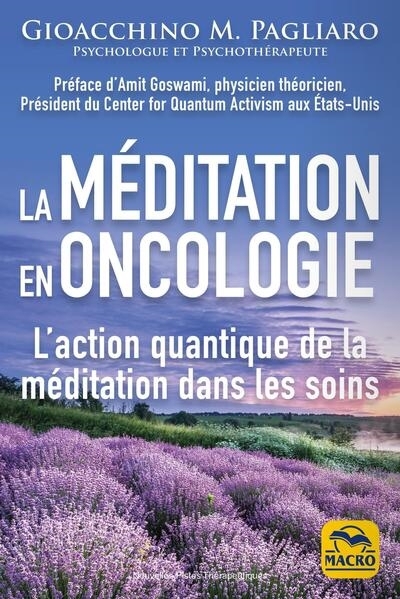 La méditation en oncologie : l'action quantique de la méditation dans les soins | Pagliaro, Gioacchino (Auteur)