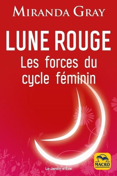 Lune rouge : les forces du cycle féminin | Gray, Miranda