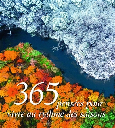 365 pensées pour vivre au rythme des saisons | 