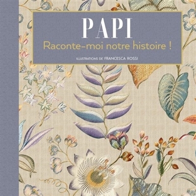 Papi : Raconte-moi notre histoire ! | Rossi, Francesca
